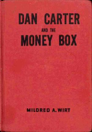 [Gutenberg 41261] • Dan Carter and the Money Box